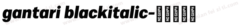 gantari blackitalic字体转换